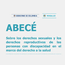 ABECÉ Sobre los derechos sexuales y los derechos reproductivos de las personas con discapacidad en el marco del derecho a la salud