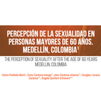 Percepción de la sexualidad en personas mayores de 60 años. Medellín, Colombia.