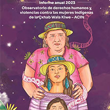 Informe anual 2023: Observatorio de derechos humanos y violencias contra las mujeres indígenas de la Cxhab Wala Kiwe – ACIN