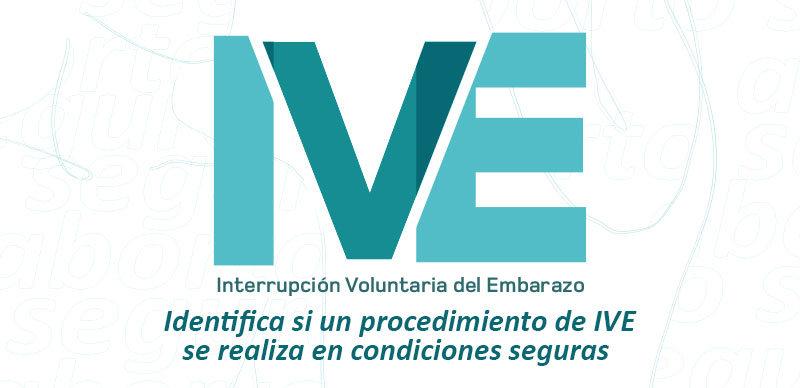 Aprende a identificar si un procedimiento de IVE se realiza en condiciones seguras