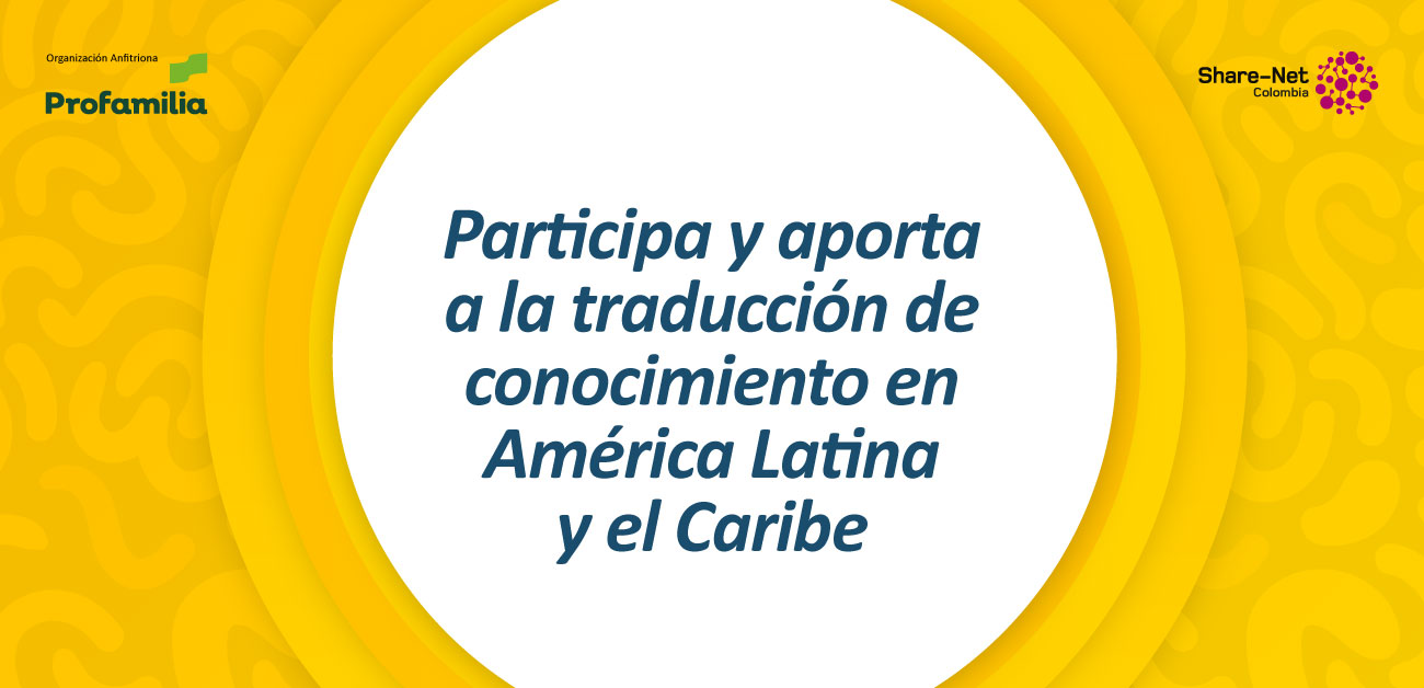 ¡Participa en nuestra convocatoria y haz realidad tu proyecto de salud y derechos sexuales y reproductivos para poblaciones vulnerables!